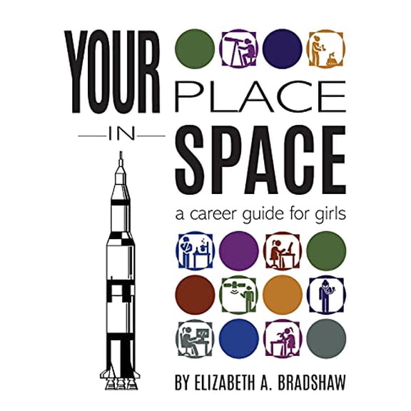 Pre-Owned Your Place in Space: A Career Guide for Girls (Hardcover) 0578955741 9780578955742