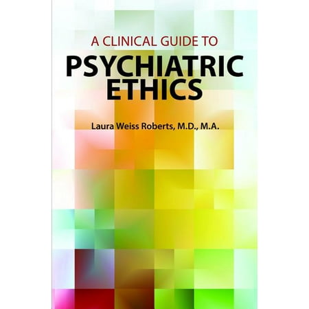 UPC: 9781615370498 | A Clinical Guide to Psychiatric Ethics (Paperback)