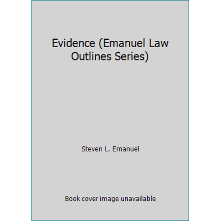 Evidence (Emanuel Law Outlines Series), Used [Paperback]