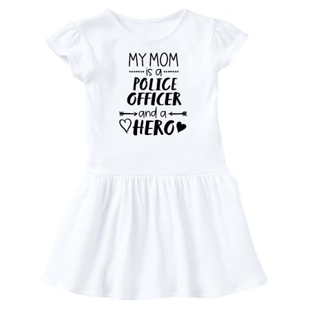 

Inktastic My Mom is a Police Officer and a Hero Gift Baby Girl Dress