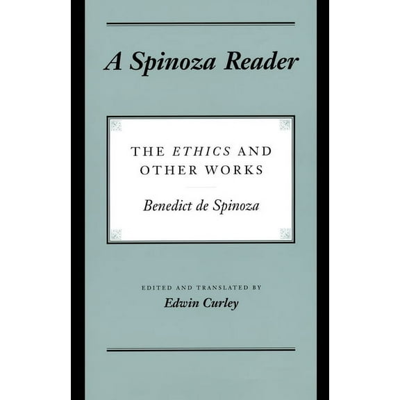 A Spinoza Reader: The Ethics and Other Works, (Paperback)