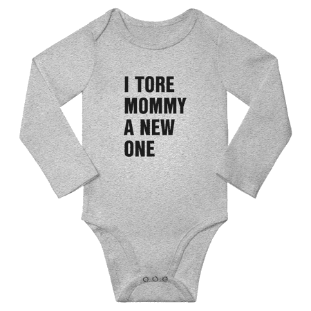 

I Tore Mommy A New One Baby Long Sleeve Clothes Bodysuits Boy Girl Unisex (Gray 12-18M)