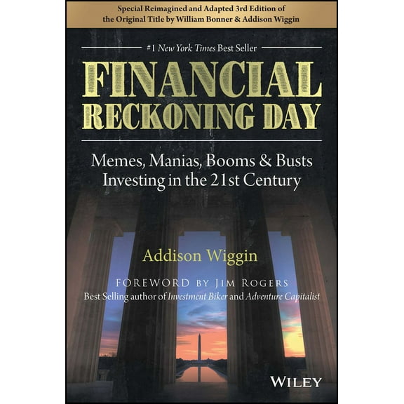 Financial Reckoning Day: Memes, Manias, Booms & Busts ... Investing in the 21st Century, (Hardcover)