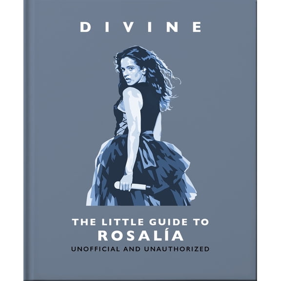 Divine: The Little Guide to RosalÃa, (Hardcover)