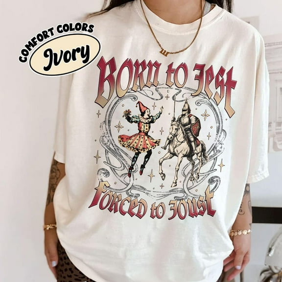 DOPASHIRT Born To Jest Forced To Joust Shirt, T Shirt, Medieval Middle Ages Tee Gift, Funny Tee Unisex S-5XL Hot Trending Shirt, Vintage Birthday Gift