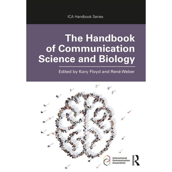 Ica Handbook The Handbook of Communication Science and Biology, (Paperback)