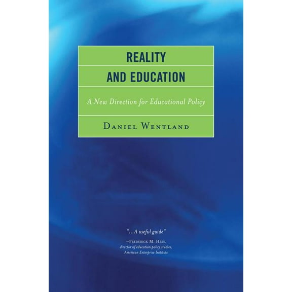 Reality and Education: A New Direction for Educational Policy, (Hardcover)