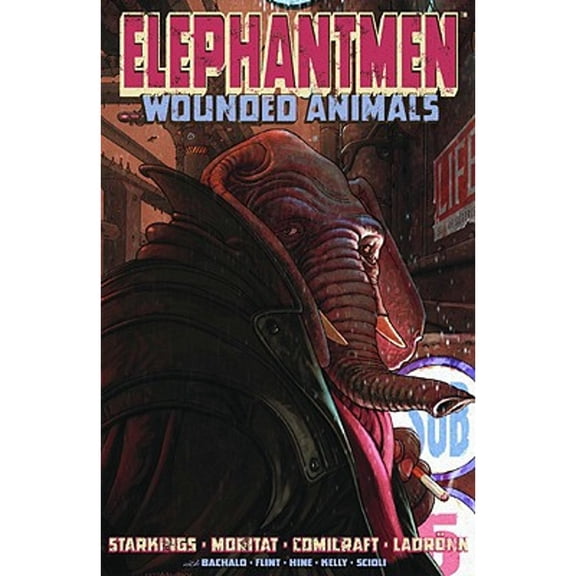 Pre-Owned Elephantmen Volume 1: Wounded Animals (Paperback) by Richard Starkings, Joe Kelly, Moritat