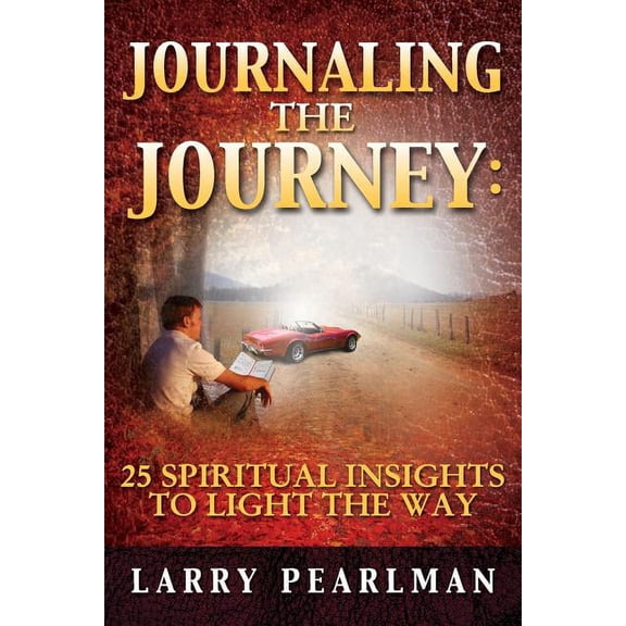 Journaling The Journey: 25 Spiritual Insights to Light The Way, (Paperback)