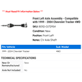 thumbnail image 2 of Front Left Axle Assembly - Compatible with 1999 - 2004 Chevy Tracker 4WD 2000 2001 2002 2003, 2 of 2