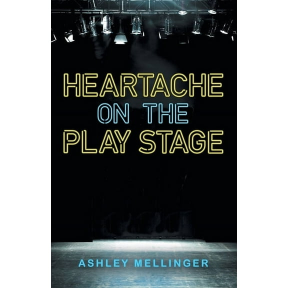 Heartache on the Play Stage, (Paperback)