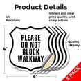 thumbnail image 2 of Please Do Not Block Walkway (5 Pack) 4 inch X 4 inch Shield Shaped Heavy Duty 3.2 mil Vinyl Decals Weather Resistant Made in the USA, 2 of 5