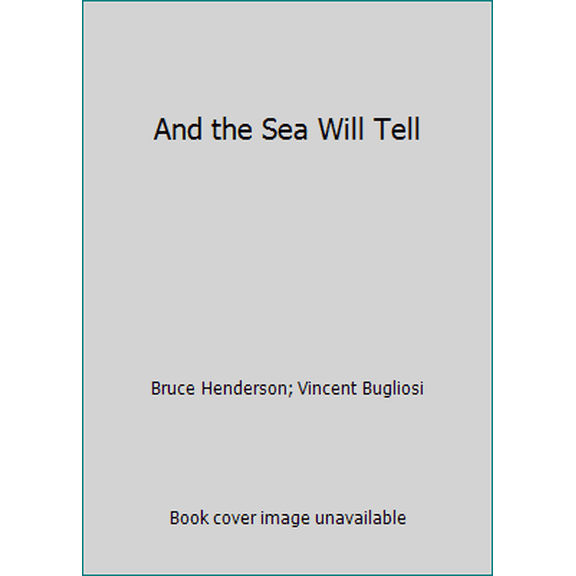 Pre-Owned And the Sea Will Tell (Hardcover) 0393029190 9780393029192