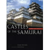 Castles of the Samurai: Power and Beauty [Hardcover - Used]