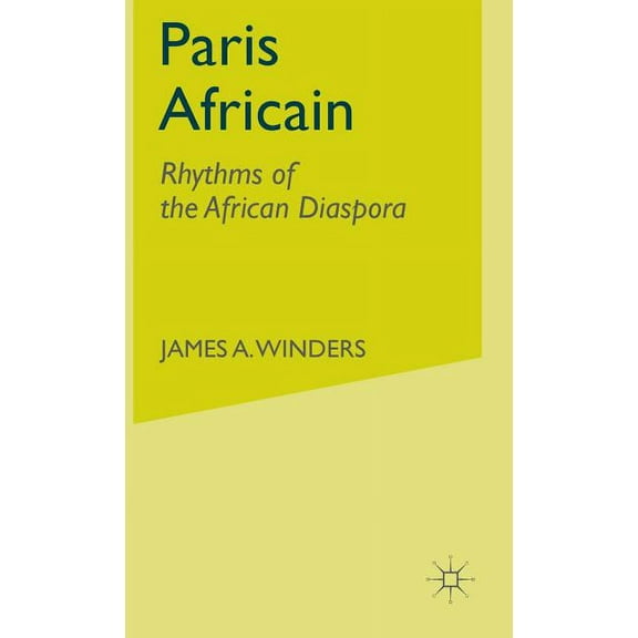 Paris Africain: Rhythms of the African Diaspora, (Hardcover)