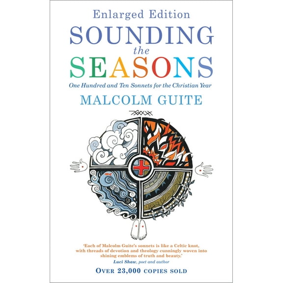 Sounding the Seasons Enlarged Edition: One Hundred and Ten Sonnets for the Christian Year, (Paperback)