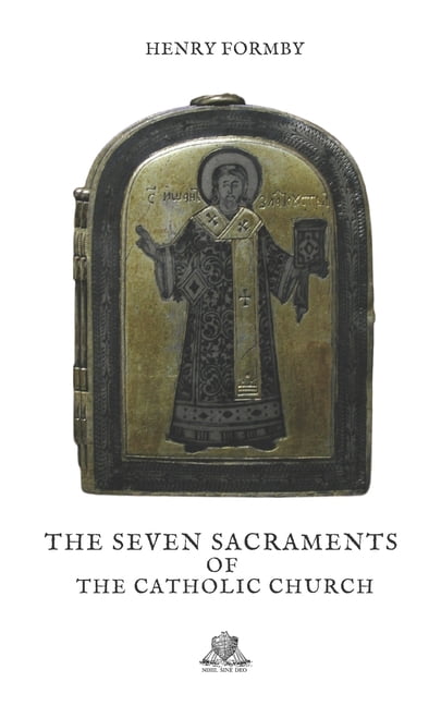 The Seven Sacraments Of The Catholic Church Paperback Walmart Com Walmart Com
