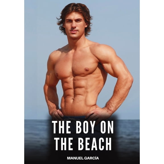 The Boy on the Beach: Explicit Gay Erotic Short Stories for Men (Hot and Sexy), (Paperback)