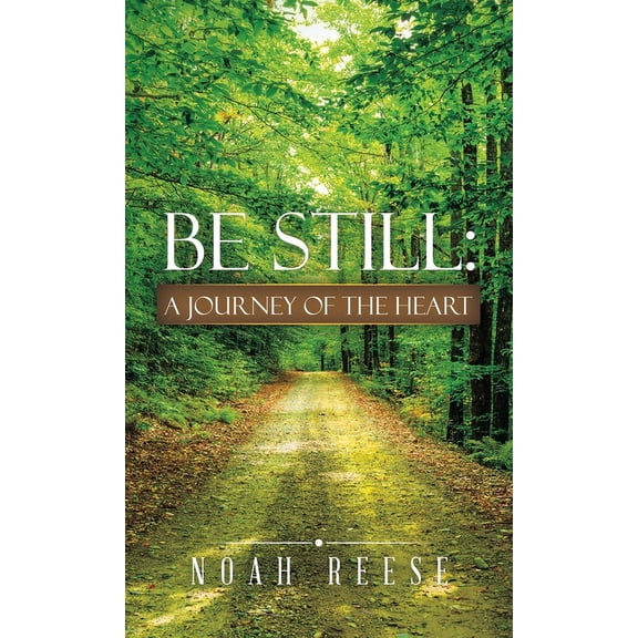Be Still: A Journey of the Heart (Hardcover)