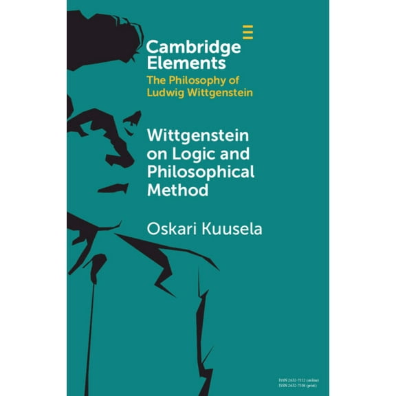 Elements in the Philosophy of Ludwig Wit Wittgenstein on Logic and Philosophical Method, (Paperback)