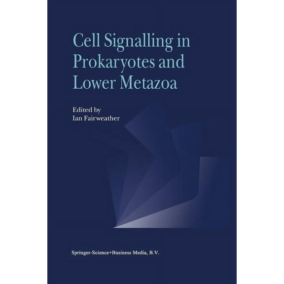 Cell Signalling in Prokaryotes and Lower Metazoa, (Paperback)