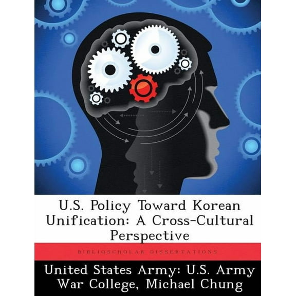 U.S. Policy Toward Korean Unification: A Cross-Cultural Perspective, (Paperback)