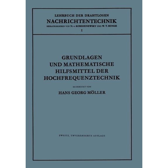 Lehrbuch Der Drahtlosen Nachrichtentechn Grundlagen Und Mathematische Hilfsmittel Der Hochfrequenztechnik, Book 1, (Paperback)