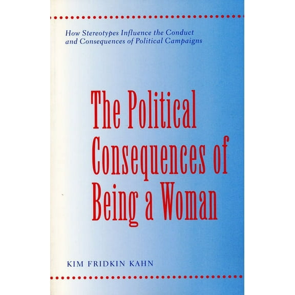 Power, Conflict, and Democracy: American The Political Consequences of Being a Woman, (Paperback)