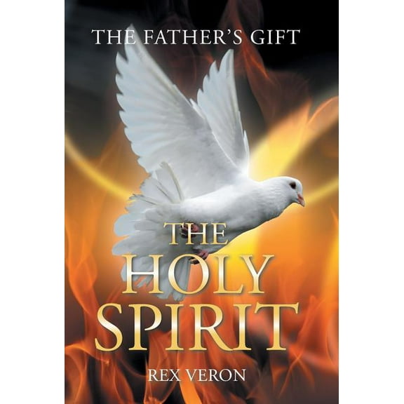 The Father'S Gift: The Holy Spirit, (Hardcover)