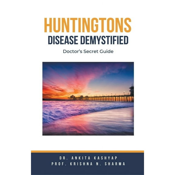 Huntingtons Disease Demystified: Doctor's Secret Guide, (Paperback)