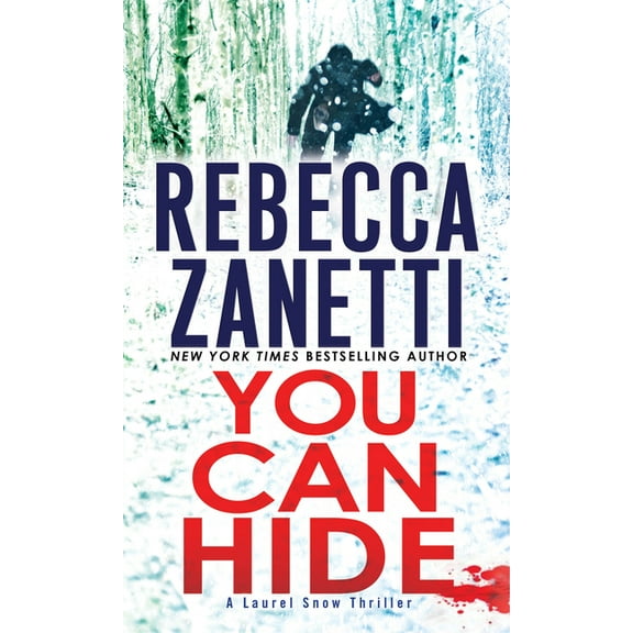 A Laurel Snow Thriller You Can Hide: A Riveting New Thriller, (Paperback)
