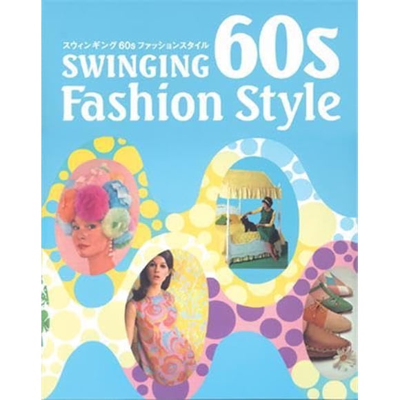 Swinging 60''s Fashion Style /anglais/japonais