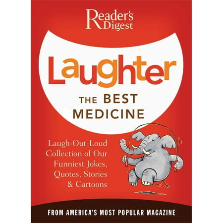 Laughter the Best Medicine : More than 600 Jokes, Gags & Laugh Lines For All