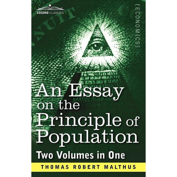 An Essay on the Principle of Population (Two Volumes in One) (Paperback)