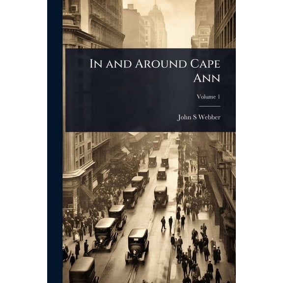 In and Around Cape Ann, (Paperback)