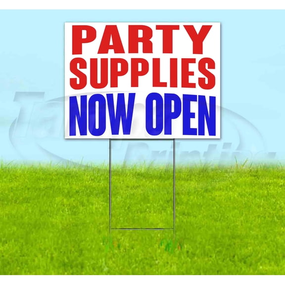 Party Supplies Now Open (18" x 24") Yard Sign, Includes Metal Step Stake
