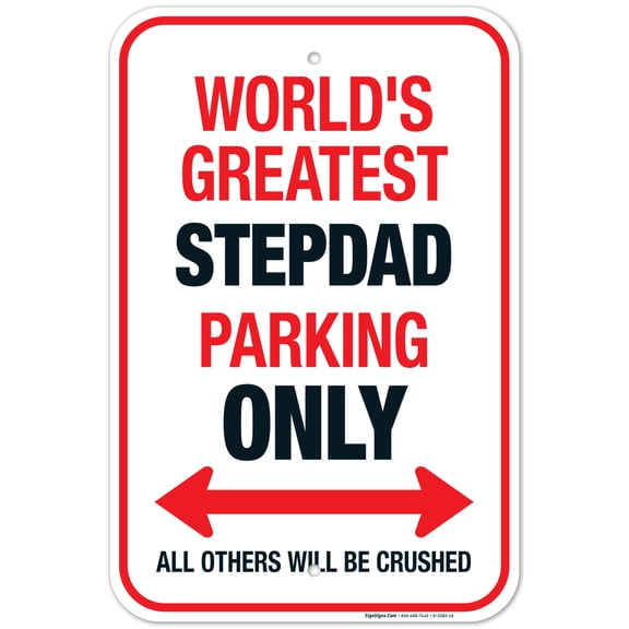 Funny Parking Sign, World's Greatest Step Dad Parking Only Sign, 12x18 Aluminum