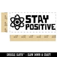 thumbnail image 2 of Stay Positive Science Atom Proton Teacher Student School Self-Inking Rubber Stamp Ink Stamper - Green Ink - Small 1-1/2 Inch, 2 of 7