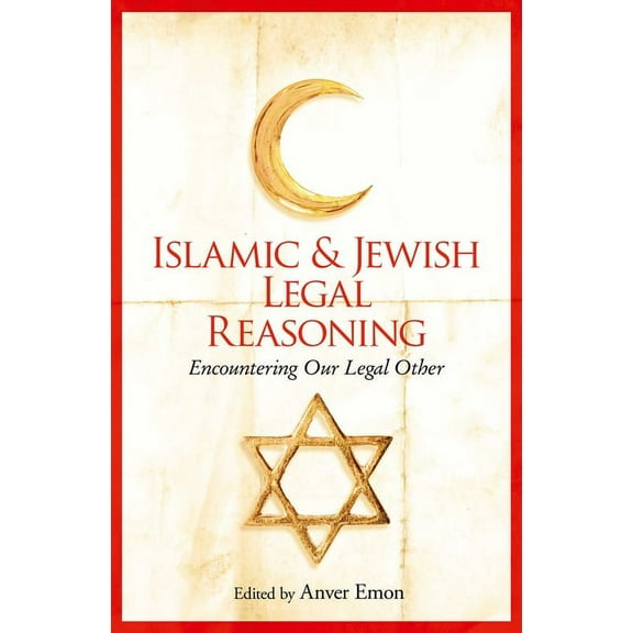 Islamic and Jewish Legal Reasoning : Encountering Our Legal Other (Paperback)