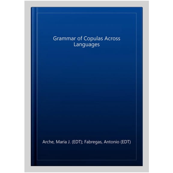 Pre-Owned Oxford Studies in Theoretical Linguistic Grammar of Copulas Across Languages, (Paperback)
