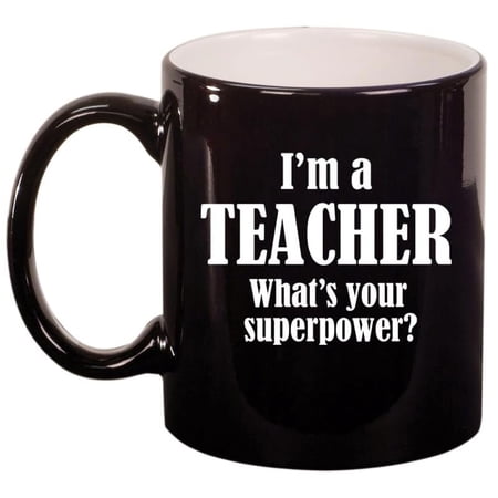 Teacher Superpower Ceramic Coffee Mug Tea Cup Gift for Her, Him, Friend, Coworker, Wife, Husband (11oz Gloss Black)