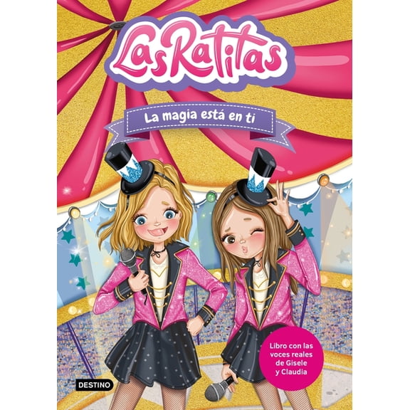 Las Ratitas 10. La Magia Está En Ti / The Ratitas 10. the Magic Is in You, (Paperback)