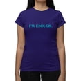 thumbnail image 3 of I Am Enough T-shirt Color Women's -SelectDesign Designs, 3 of 4