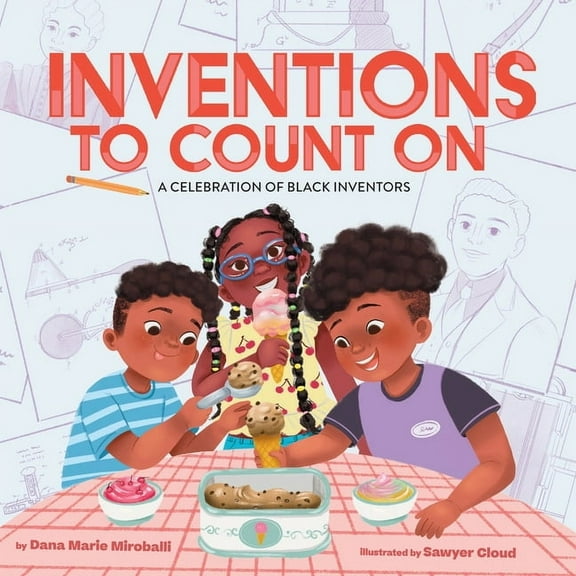 Inventions to Count On: A Celebration of Black Inventors: A Picture Book, (Hardcover)