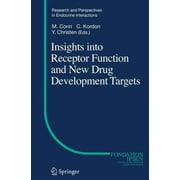 Research and Perspectives in Endocrine Interactions: Insights Into Receptor Function and New Drug Development Targets (Hardcover)
