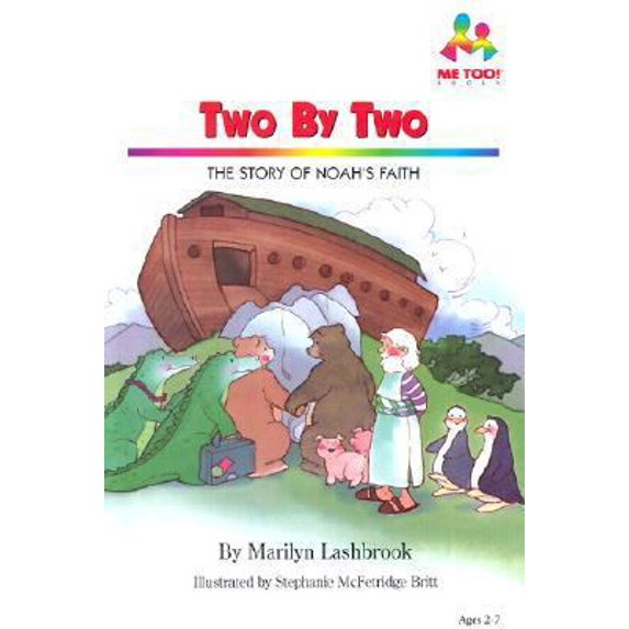 Pre-Owned Two by Two: The Story of Noah's Faith (Me Too!) (Hardcover) 0933657668 9780933657663