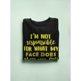 thumbnail image 3 of Not Responsible For My Face Sweatshirt Men -Smartprints Designs, Male 4X-Large, 3 of 4