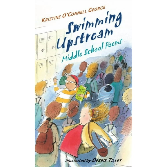 Swimming Upstream: Middle School Poems, (Paperback)