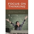 thumbnail image 1 of Pre-Owned Focus on Thinking: Engaging Educators in Higher-Order Thinking (Paperback) 1475833520 9781475833522, 1 of 2