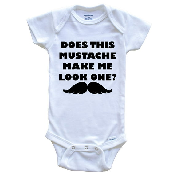 First Birthday Baby Bodysuit - Does This Mustache Make Me Look One? Baby Bodysuit